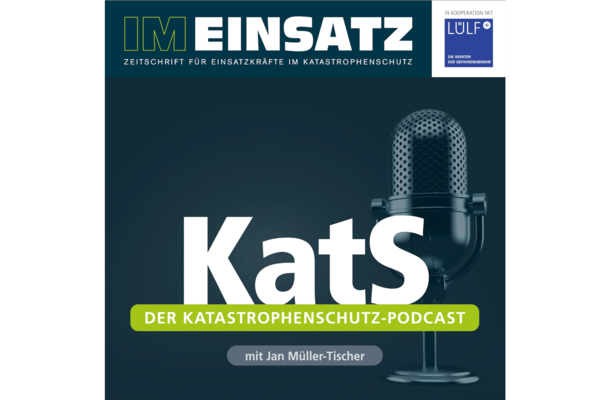Katastrophenschutz-Podcast IM EINSATZ